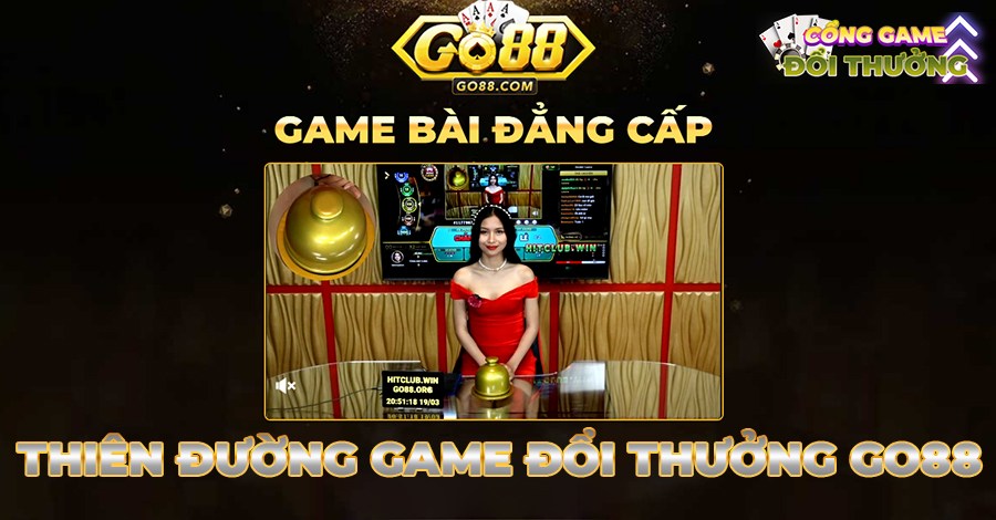 Thiên đường game đổi thưởng Go88