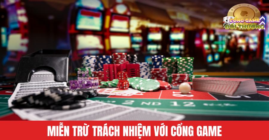 Miễn trừ trách nhiệm với Cổng game